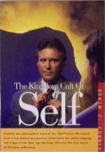 The Kingdom Cult of Self (Paperback)