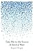 Take Me to the Source: In Search of Water by Rupert Wright (2008-07-03)