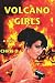 Volcano Girls by Chris D. (...