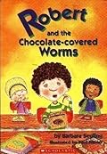 Robert and the Chocolate Covered Worms