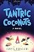 Tantric Coconuts Hardcover July 29, 2014