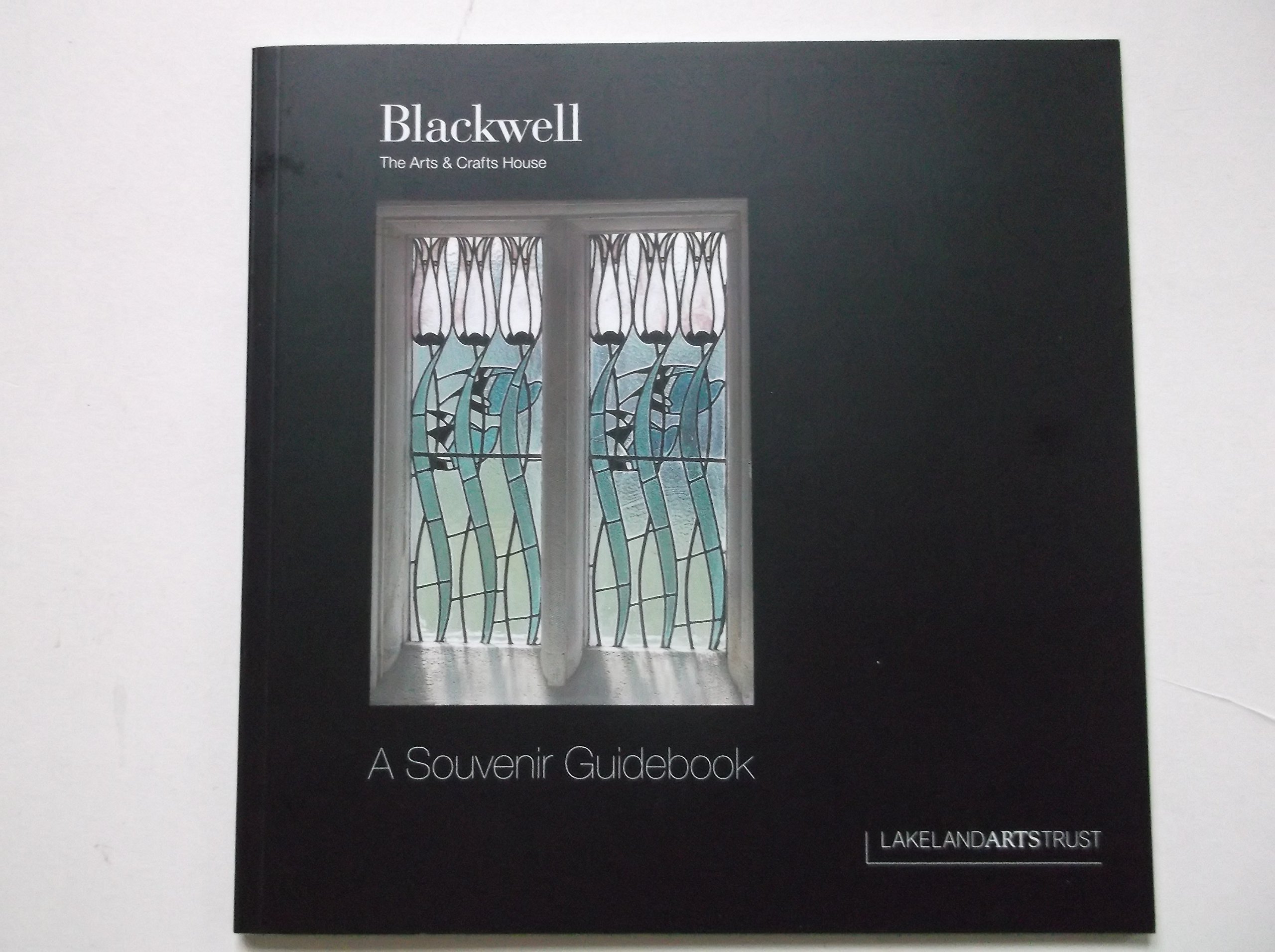 Blackwell, the Arts and Crafts House: A Souvenir Guide (Paperback)