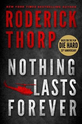 Nothing Lasts Forever (Basis for the Film Die Hard)[NOTHING LASTS FOREVER (BASIS F][Paperback]