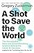 NEW-A Shot to Save the World (Lead Title)