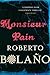 Monsieur Pain by Roberto Bolano (5-Aug-2011) Paperback by Roberto Bolaño