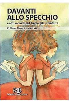 Davanti allo specchio e altri racconti dal trofeo RiLL e dintorni (Paperback)