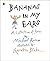[Bananas in My Ears] [By: Rosen, Michael] [October, 2011]