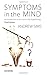 Symptoms in the Mind: An Introduction to Descriptive Psychopathology by Andrew C. P. Sims MA MD FRCPsych FRCP(London & Edinburgh) Professor (2002-09-11)