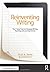 Reinventing Writing: The 9 Tools That Are Changing Writing, Teaching, and Learning Forever (Eye on Education Books) by Vicki Davis (2014-06-07)