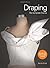 Draping: The Complete Course