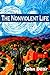 By John Dear The Nonviolent Life (1st First Edition) [Paperback]