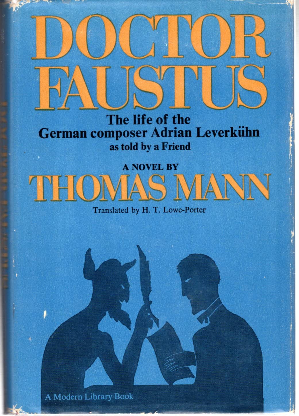 Doctor Faustus: The Life of the German Composer Adrian Leverkuhn, as told to a Friend: A Novel