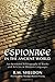 Espionage in the Ancient World: An Annotated Bibliography of Books and Articles in Western Languages by R.M. Sheldon (2008-02-11)
