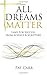 All Dreams Matter by Pat Carr (2016-07-09)