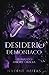 Desiderio demoniaco: Un romanzo di amore e magia (Italian Edition)