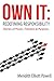 Own It: Redefining Responsibility by Meridith Elliott Powell (2016-03-04)