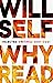 Why Read: Selected Writings 2001-2021