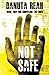 Not Safe by Danuta Reah (2011-03-01)