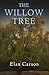 The Willow Tree by Elan Carson (2014-01-19)