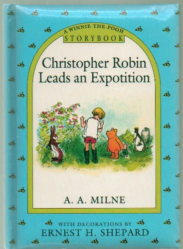 Christopher Robin Leads an Expotition - A Winnie-the-Pooh Storybook - Anytime Books Edition - Hardcover 1997 (Hardcover)