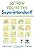 So Now Youre the Superintendent! by Eller, John F., Carlson, ... by John F. Eller