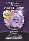 An Unofficial History of Disney's Haunted Mansion (Trade edition) An Unofficial History of Disney's Haunted Mansion (Trade edition)