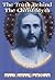 The Truth Behind the Christ Myth by Mark Amaru Pinkham