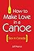 How to Make Love in a Canoe...