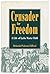 Crusader for Freedom by Deborah Pickman Clifford Crusader for Freedom by Deborah Pickman Clifford