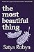 [The Most Beautiful Thing] [By by Fiona Robyn