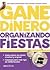Gane Dinero, Organizando Fiestas/ Earn Money, Organizing Parties (Spanish Edition)