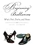Beginning Ballroom: Whys, D...