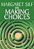 On Making Choices