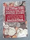 The Coinage Guide to Collecting and Investing in Coins The Coinage Guide to Collecting and Investing in Coins
