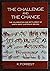 The Challenge and the Chance; Colonisation and Settlement of ... by K. Forrest
