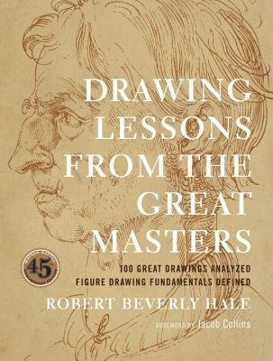 Drawing Lessons from the Great Masters( 45th Anniversary Edition)[DRAWING LESSONS FROM THE GRT M][Paperback]