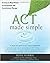ACT Made Simple: An Easy-To-Read Primer on Acceptance and Commitment Therapy (The New Harbinger Made Simple Series) by Russ Harris Steven C. Hayes PhD 1 edition