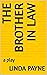 The brother in law: a play