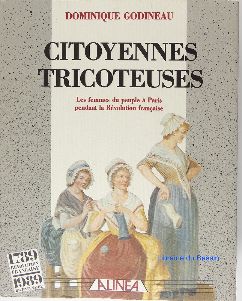 Citoyennes tricoteuses : Les femmes du peuple à Paris pendant la Révolution française (Paperback)
