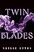 Twin Blades