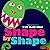 Shape by Shape by Suse MacDonald(2000-10-12)