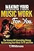 Making Your Music Work For You: The Science of Generating Money by Licensing Your Music to TV and Film by T Whitmore (2016-01-02)
