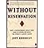 [Without Reservation] [Author: Benedict, Jeff] [August, 2001]