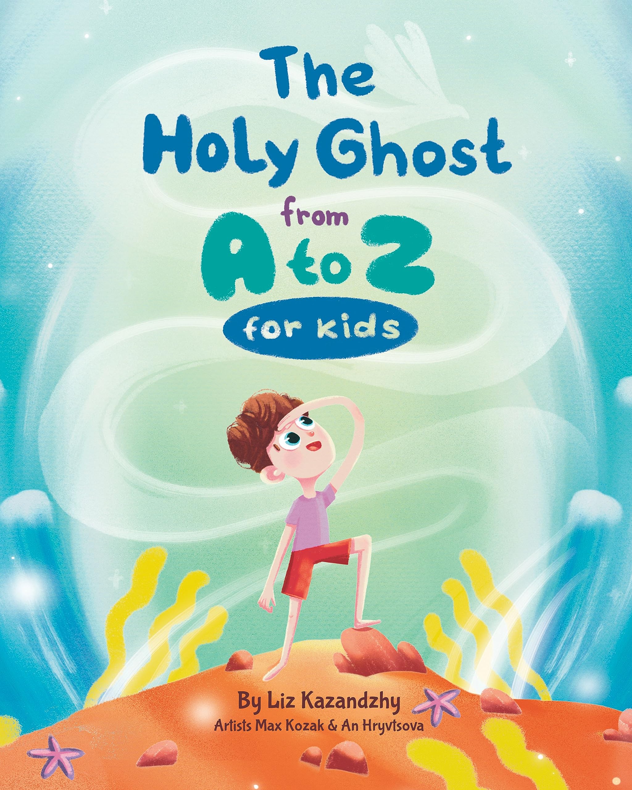 The Holy Ghost from A to Z for Kids (Kindle Edition)