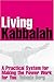 By Yehuda Berg - Living Kabbalah: a Practical System for Making the Power Work for (1905-07-15) [Paperback]