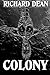 Colony by Richard Dean (2009-12-24)