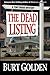 The Dead Listing by Burt Golden (2016-04-21)