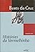 Histórias da vermelhinha (Colecção Coisas nossas) (Portuguese Edition)