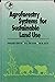 Agroforestry Systems for Sustainable Land Use