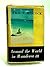 Around the World in Wanderer III by Eric C. Hiscock (1956-12-23)
